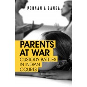 Vitasta Publishing's Parents At War: Custody Battles In Indian Courts by Poonam A. Bamba